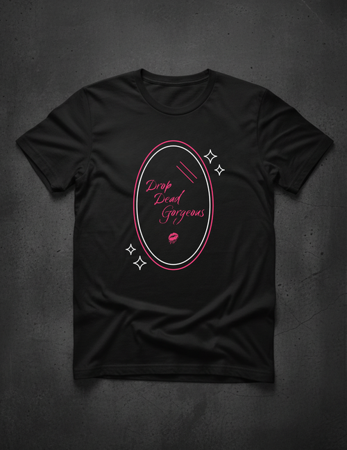 Drop Dead Gorgeous Tee