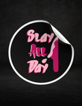 Slay All Day Sticker
