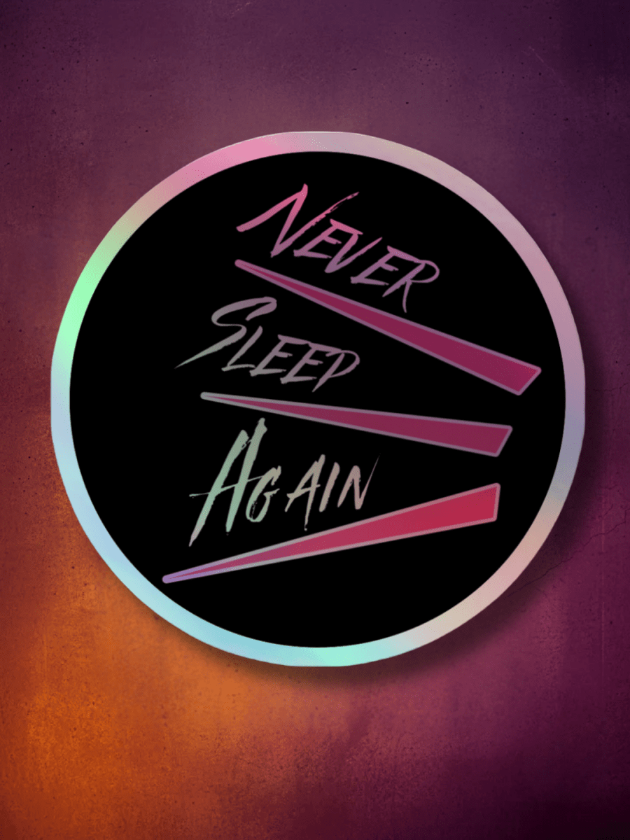Never Sleep Again Premium Holographic Sticker - Scream KWeen