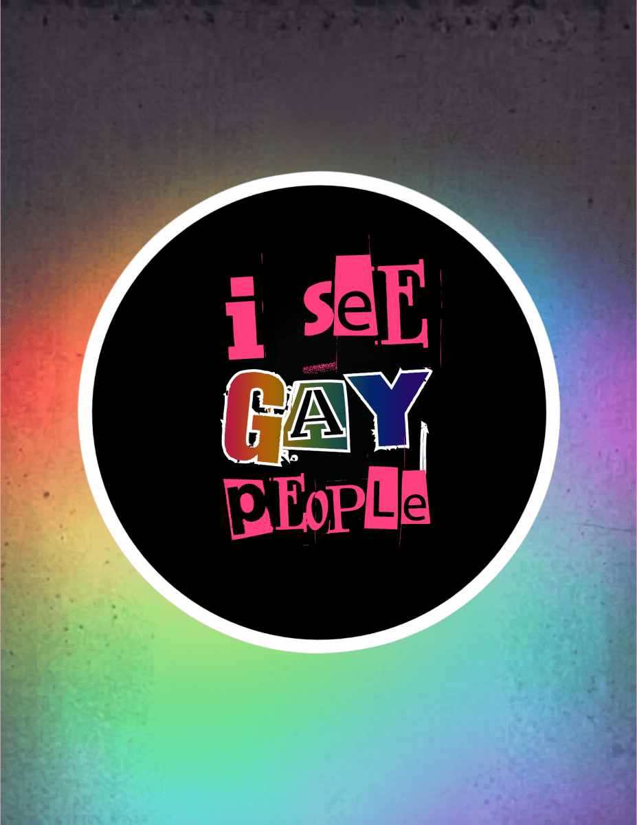 I See Gay People Satin Sticker - Scream KWeen