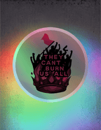 They Can’t Burn Us All Premium Holographic Sticker - Scream KWeen