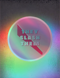 They Slash Them Premium Holographic Sticker - Scream KWeen